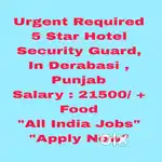 5 Star Hotel Security Guard Job  Derabassi, Punjab - All India