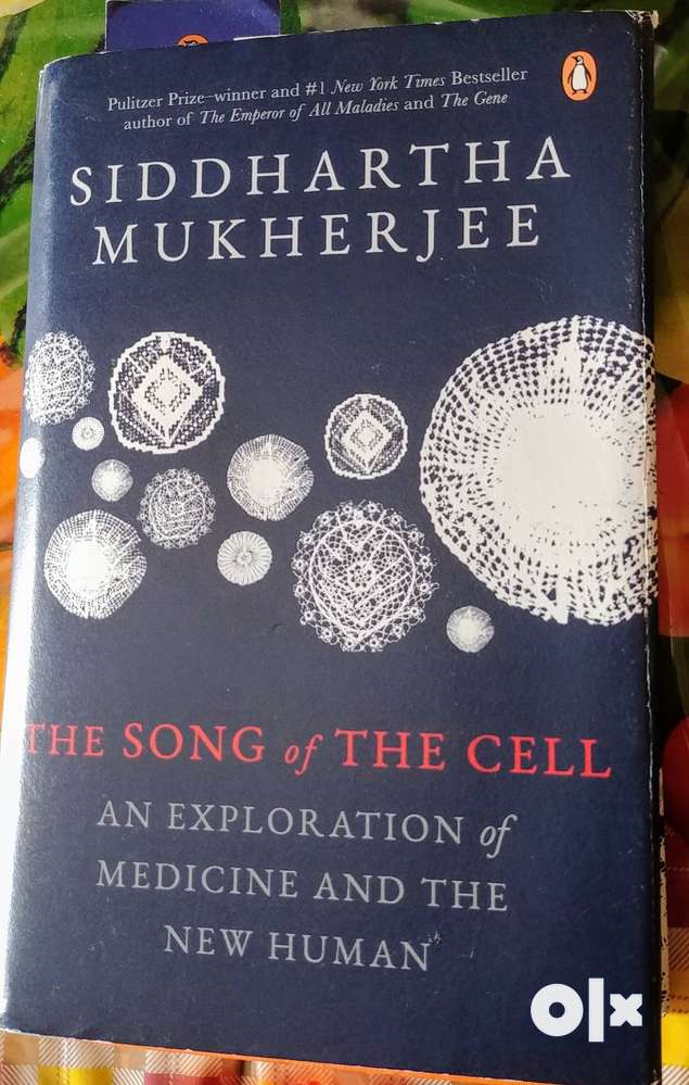 THE SONG of THE CELL  by Dr Siddhartha Mukherjee