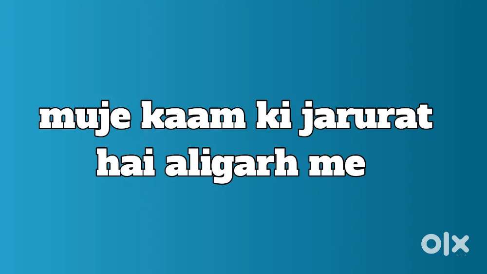Kaam ke liye ladka ya helper chahiye to mujse contect karo