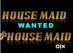 Looking for a house maid ( for odisha)