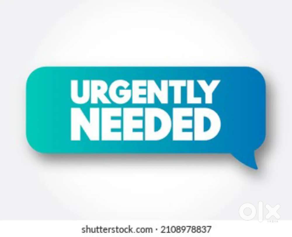 Urgently Need