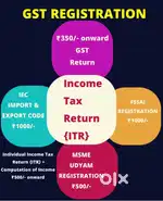 Income Tax Return {ITR}, GST Registration/Return and  MSME/Udyam