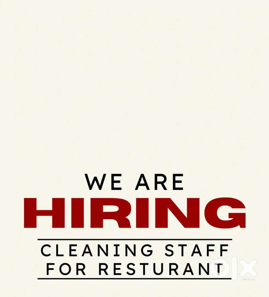 We are hiring a cleaning staff to our newly opened cafe kitchen