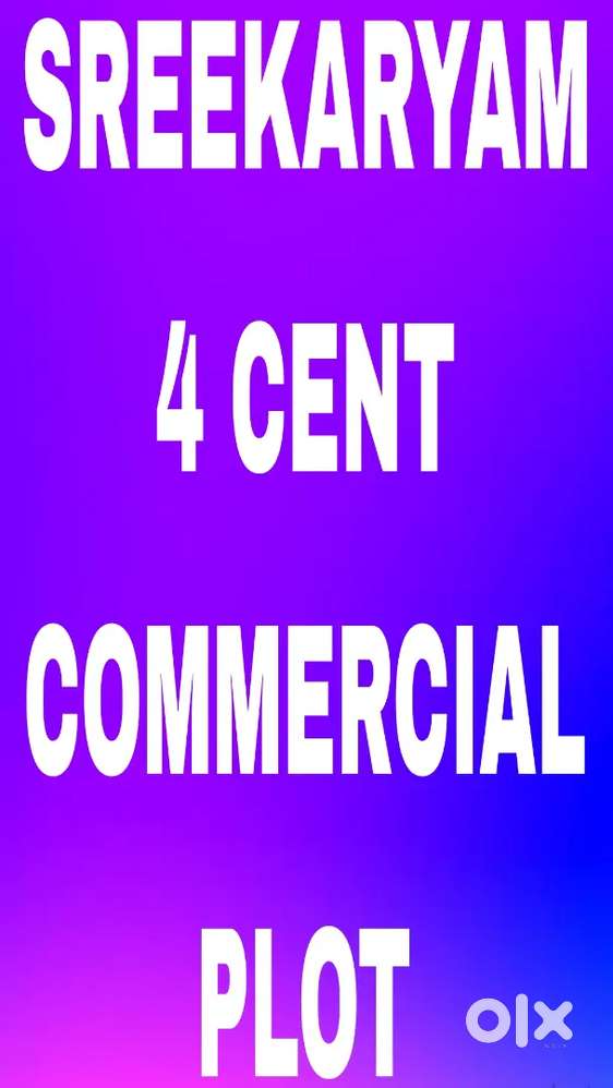 SREEKARYAM COMMERCIAL PLOT 4 CENT( MAIN ROAD)