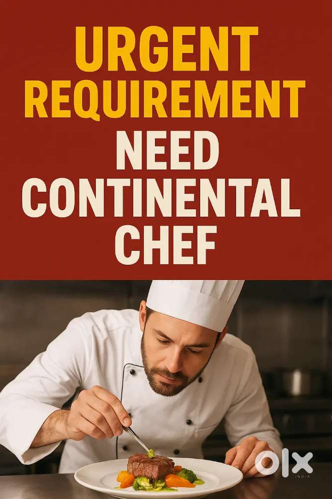 Urgent Opening - Hiring experienced continental chef in Madhapur