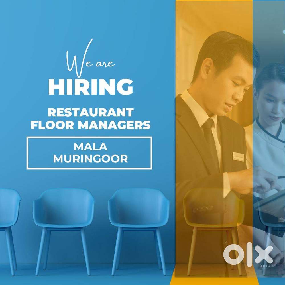 Floor Managers in a restaurant in Mala & Muringoor