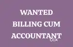 WANTED BILLING CUM ACCOUNTANT