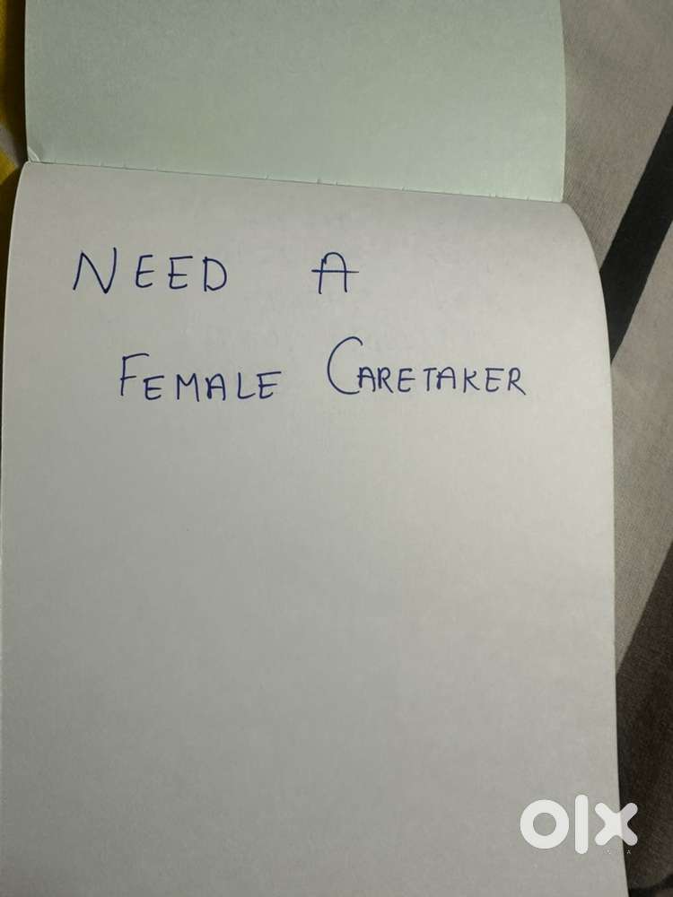 Need a  female caretaker