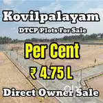 KOVILPALAYAM NEAR DTCP APPROVED SITE DIRECT OWNER SALES 4.75LAKH CENT