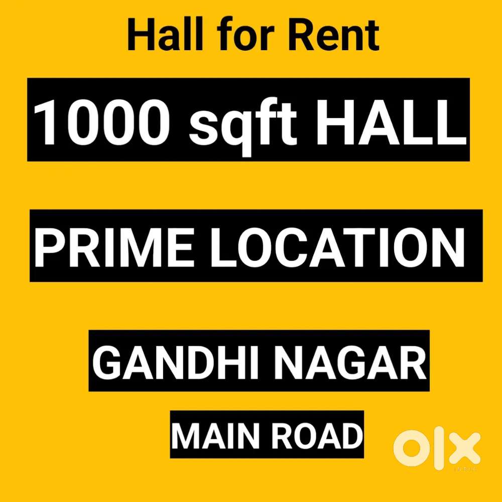 1000 sqft Hall main road Gandhi ngr