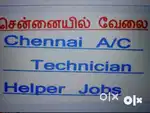 AC technician helper required in maduravoyal for Saturday and Sunday