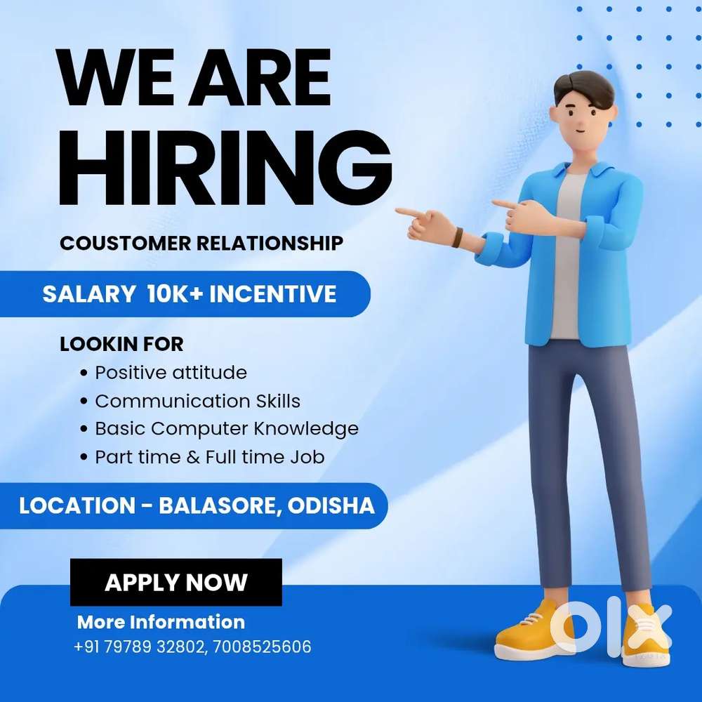 We are hiring for coustomer relationship 10k+ incentive unlimited