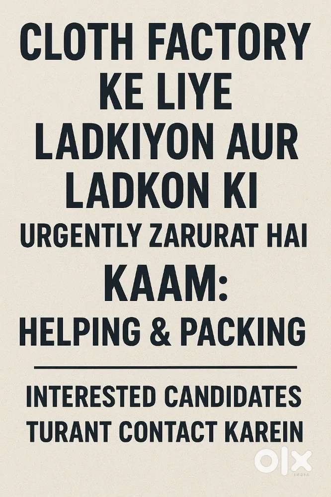 Female and male ki need hai packing and helping