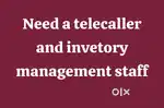 Need a telecaller and invetory management staff