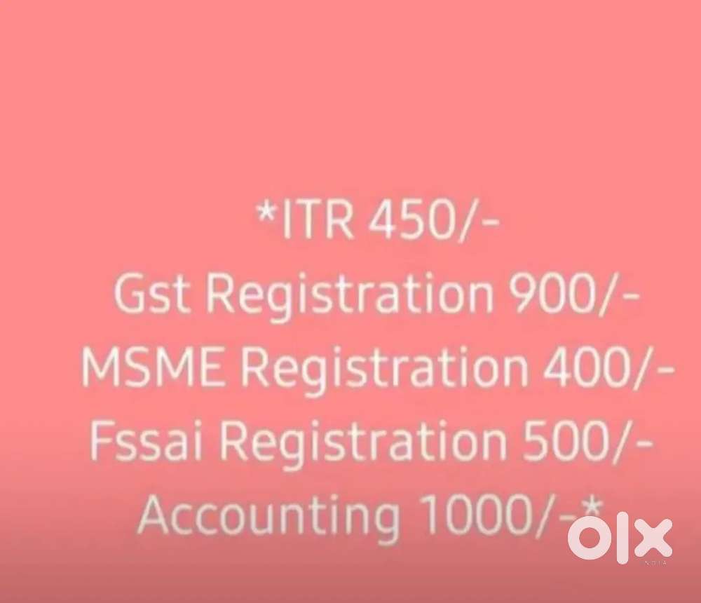 ITR 450/-, GST registration 900, Food license 500/-