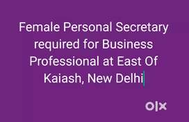 Female Personal Secretary(part time) required at East of Kailash.DELHI