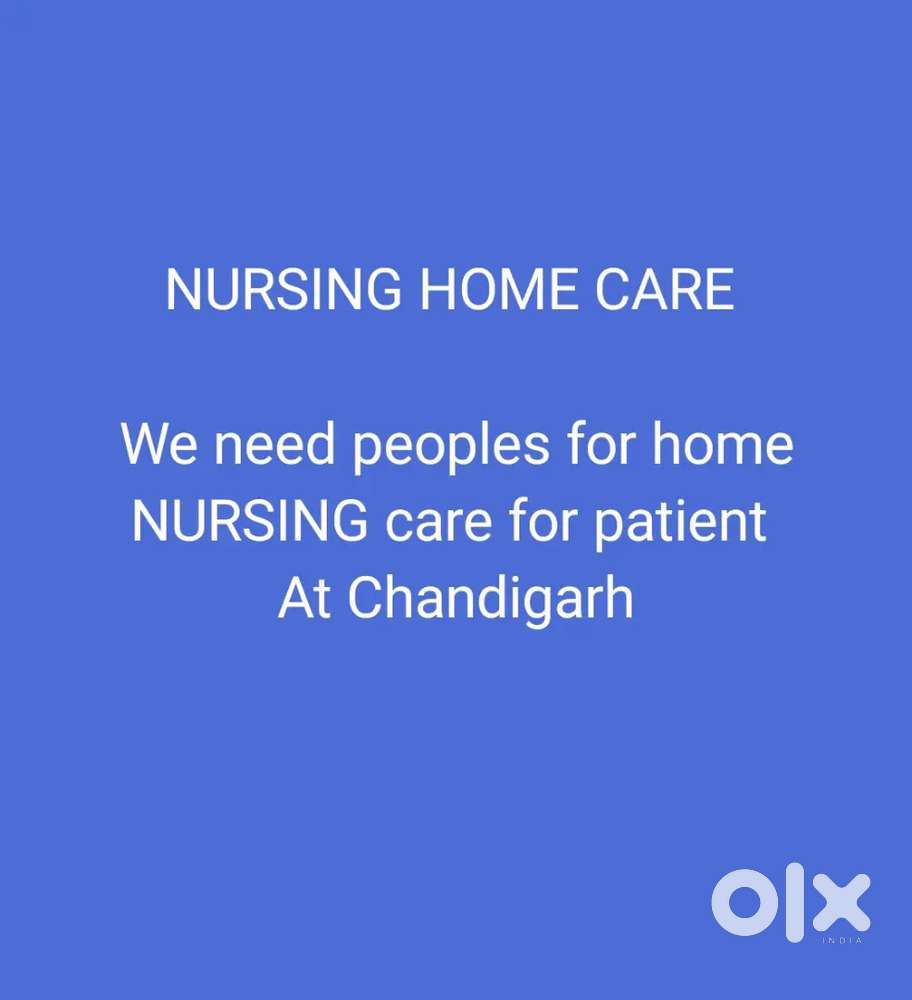 We need peoples for home nursing care support patient's