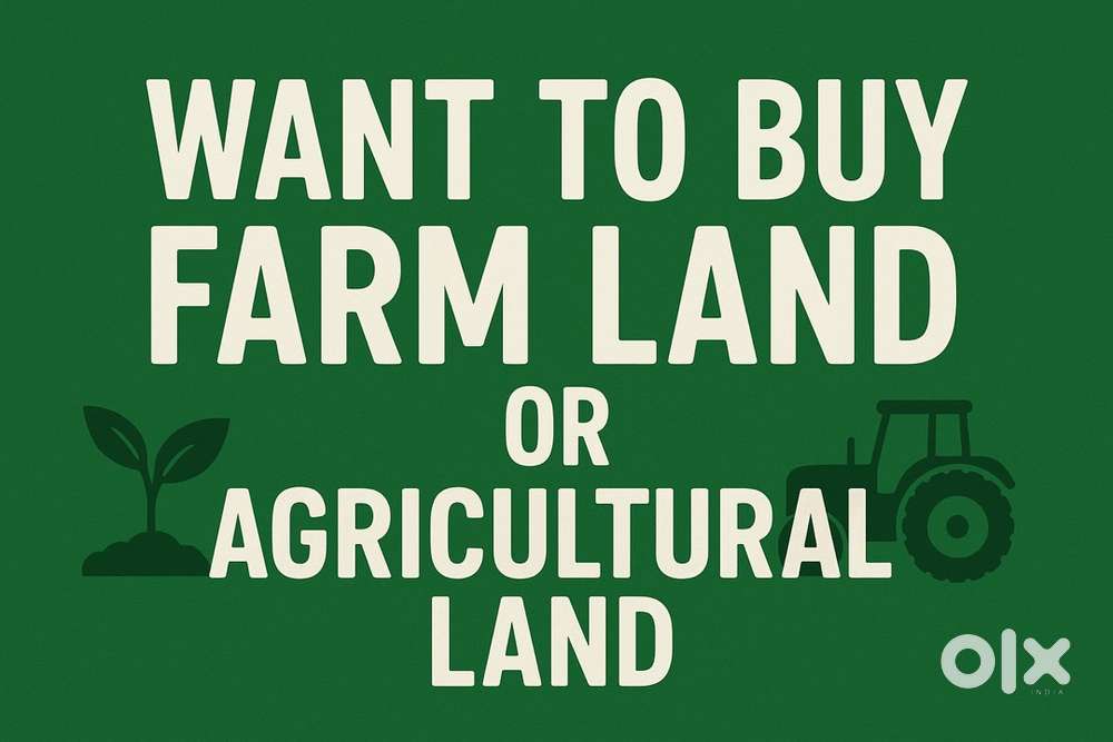 Need a agriculture land in acers
