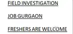 FIELD INVESTIGATION JOB