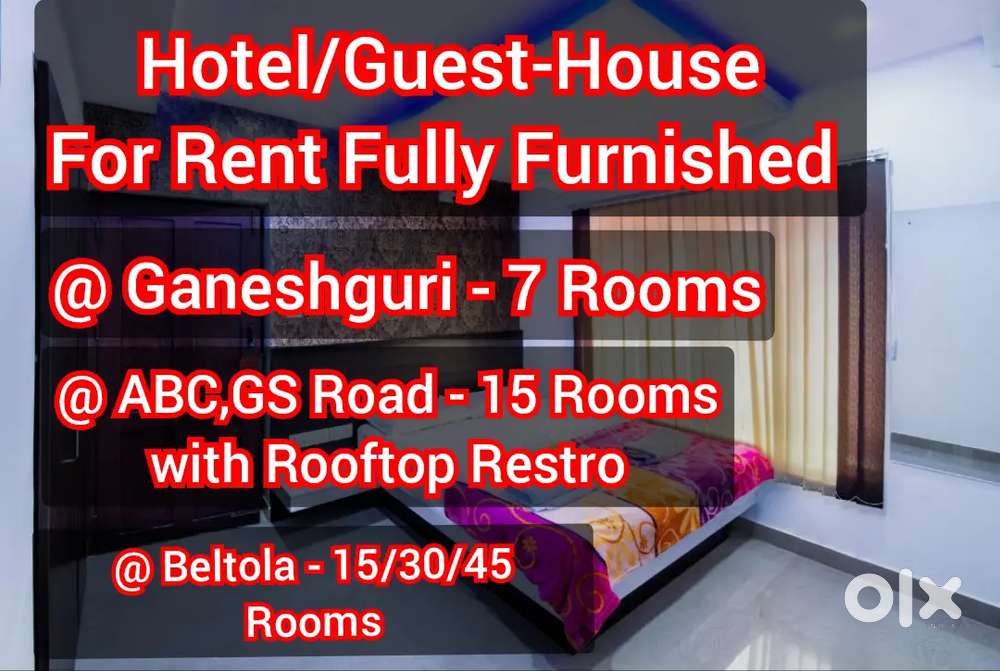 Hotel Guest-House for Rent @ Ganeshguri/ABC/Beltola & other locations
