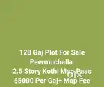 128 Gaj Plot In Gated Society In Peermuchhalla
Map Approved