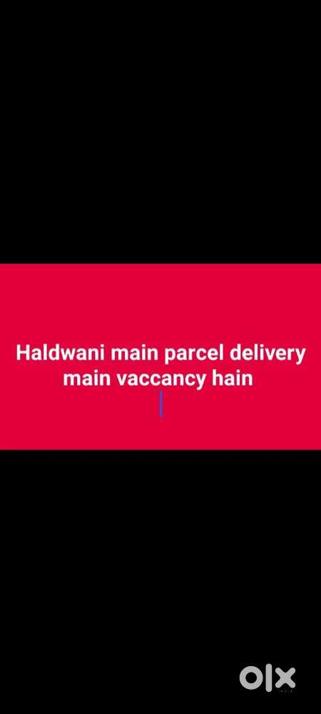 Parcel delivery main vaccancy hai. Girls aur boys ke liye