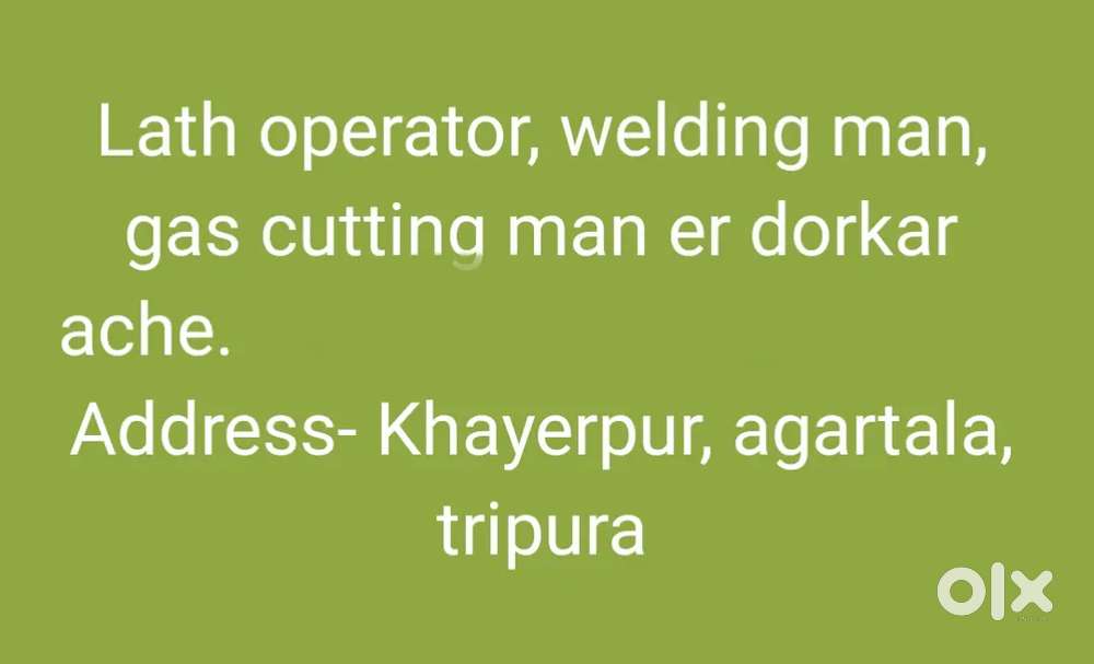 Lath operator, wedding man, gas cutting man needed