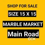 15x15 size shop for sale Marble mkt