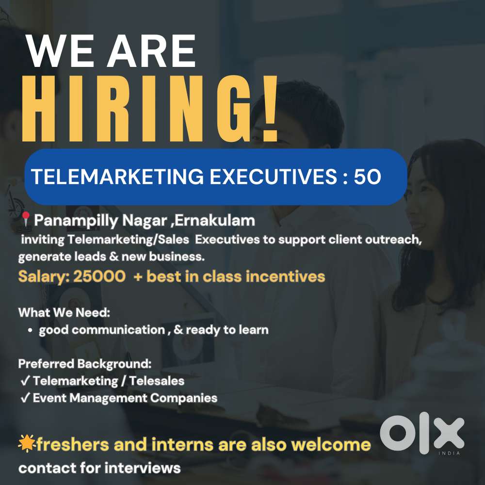 MARKETING EXECUTIVES : 50 nos  ernakulam