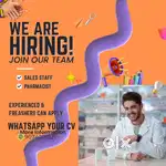 PHARMACY SALES STAFF,  PHARMACIST EXPERIENCED & FREASHERS