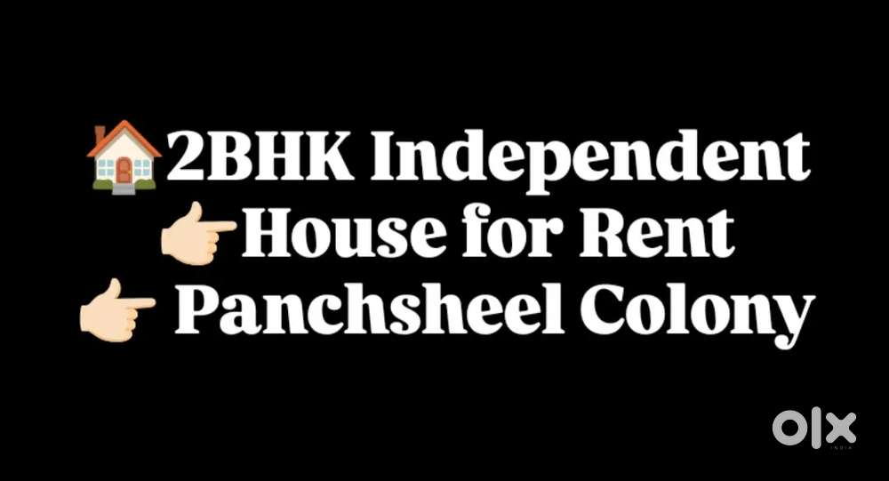 2BHK Independent in Panchsheel