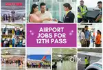 AIRPORT LARGEST JOBS VACANCY GROUND STAFF TICKET CHECKER OR CABIN CREW