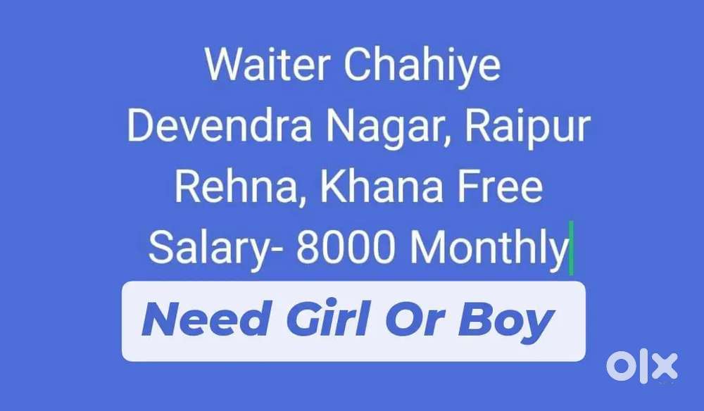 Girl Or Boy Waiter Chahiye Restuarant K liye