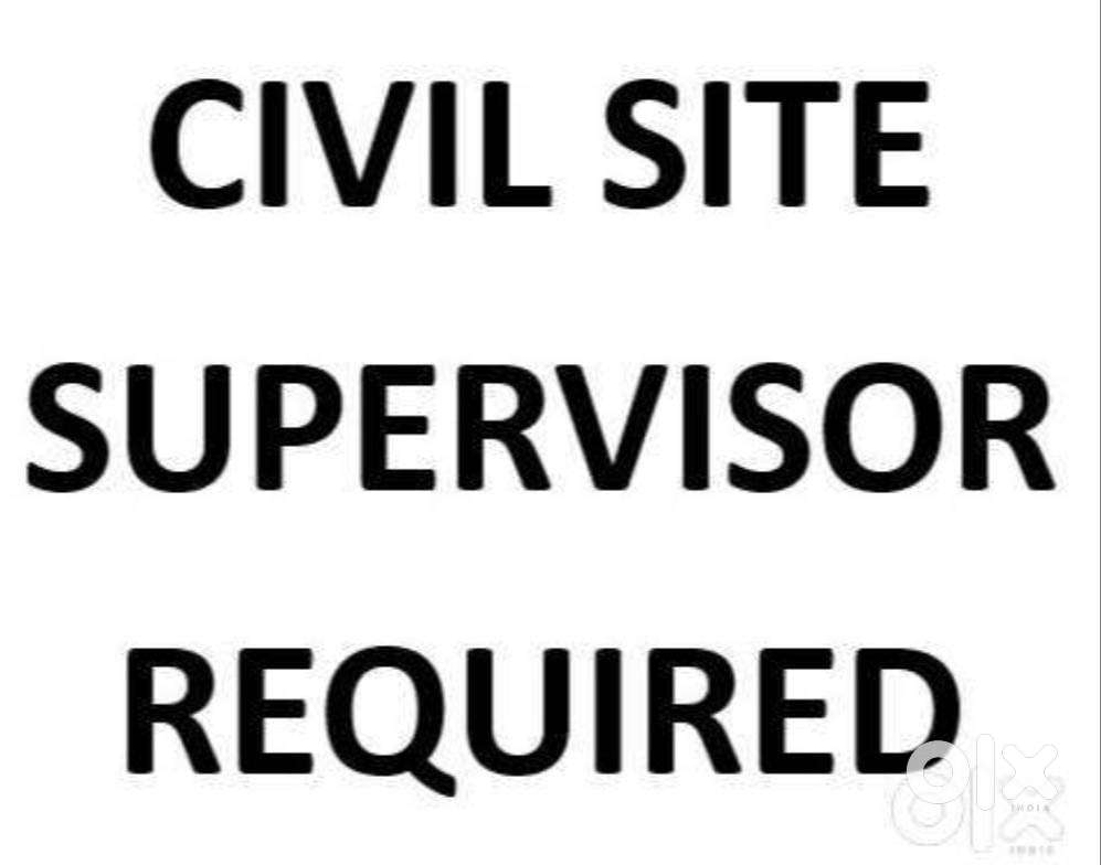 SUPERVISORS REQUIRED FOR CIVIL PROJECTS