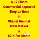 G+2 Floor Commercial Approved Shop on Rent in channi himmat