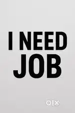 I need job ..Any location