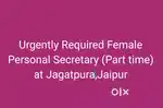 Urgently required -Female Personal Secretary at Jagatpura, Jaipur.
