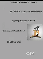 1.85 Acre plot for sale in Dhama