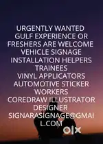 Urgently hiring Gulf experienced for Freshers Signage Trade co.