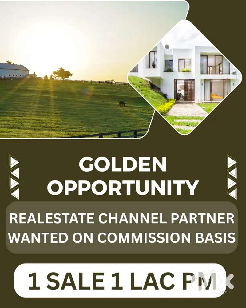Realty consultant Wanted on Commission Basis ONE SALE ONE LAC INCOME