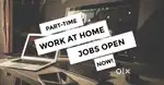 Full time , Part time ,work from home
