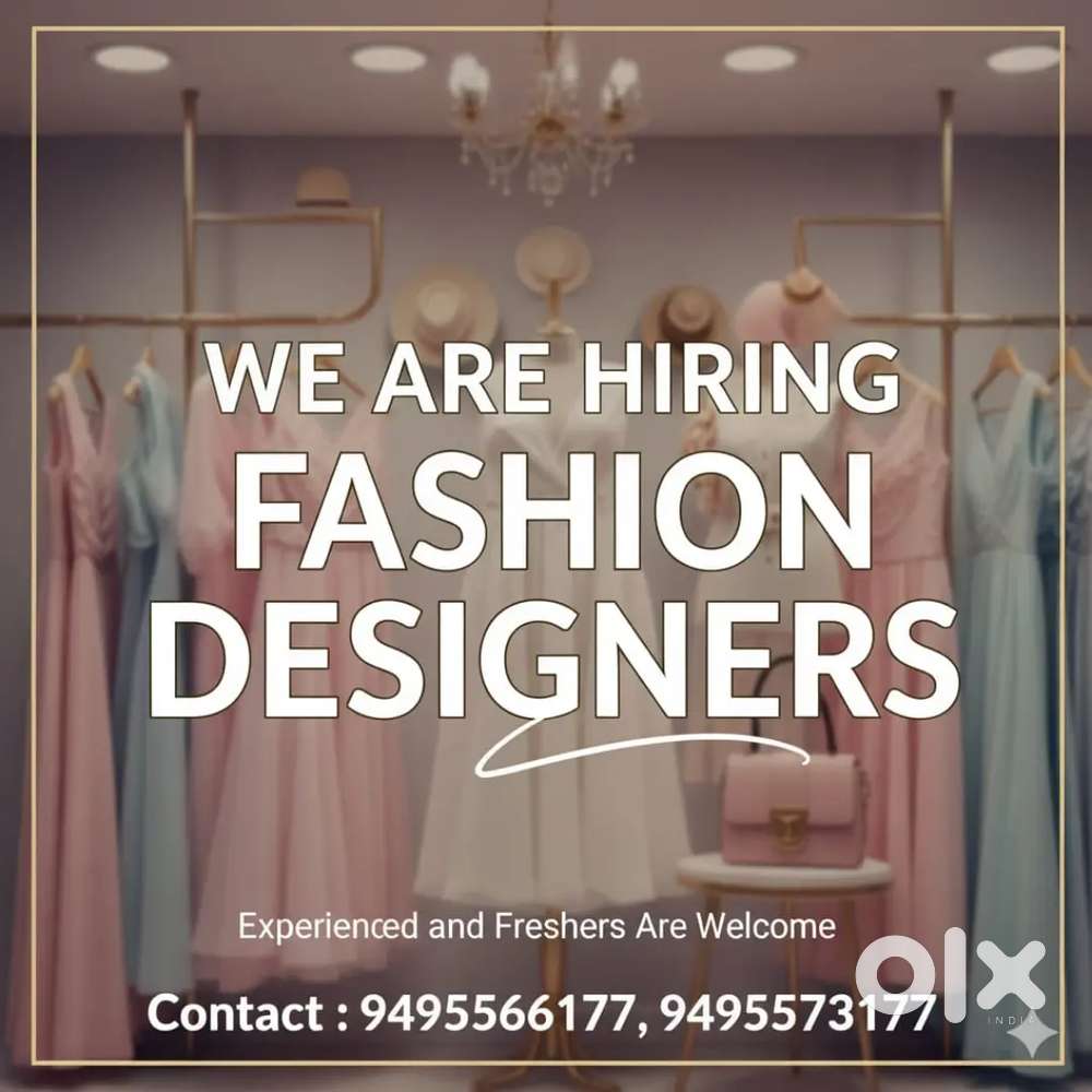 We’re Hiring  Experienced & Freshers Fashion Designers