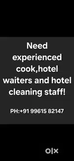 Need Cook,hotel waiters and hotel cleaning staff