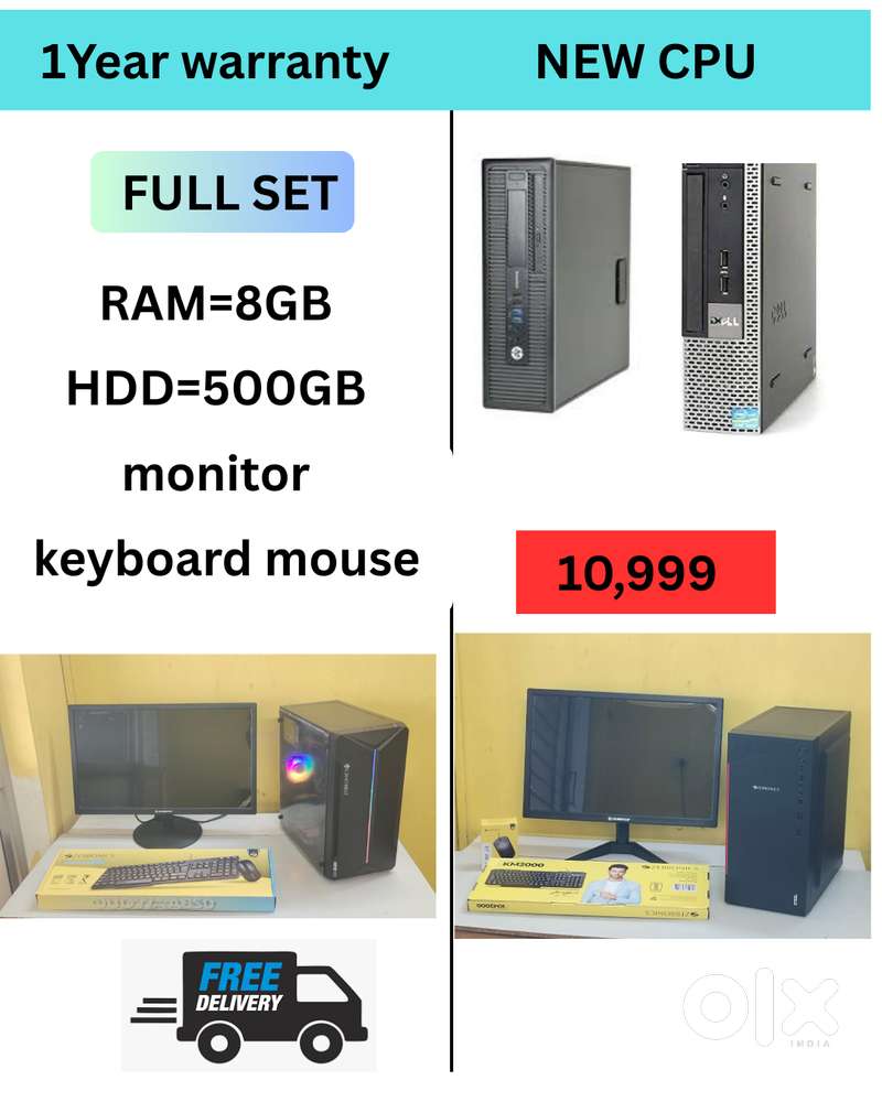 1 - Year Warranty  Starting @ 10,999  Branded CPU - i5 Process  Ram -