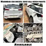 Hyundai i20 diesel 2017 model all used parts available