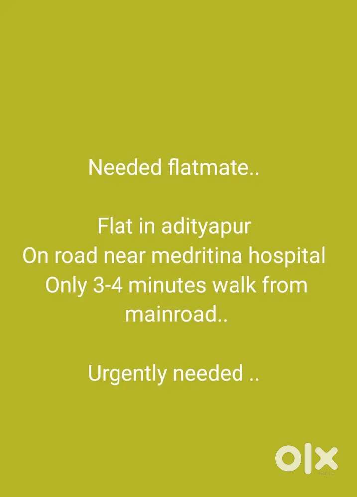 Room is in adityapur.. needed flatmate urgently