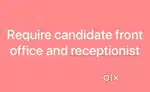 Opening for front office and Receptionist job