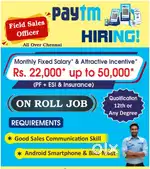 PAYTM - ON ROLL JOB ( ONLY FOR HIRING 30 VACANCY - MALE ONLY)