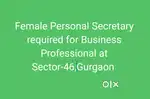 Female Personal Secretary (part time) required at Sector-46,Gurgaon