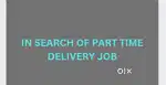 I'm Looking For Delivery Job As Part Time